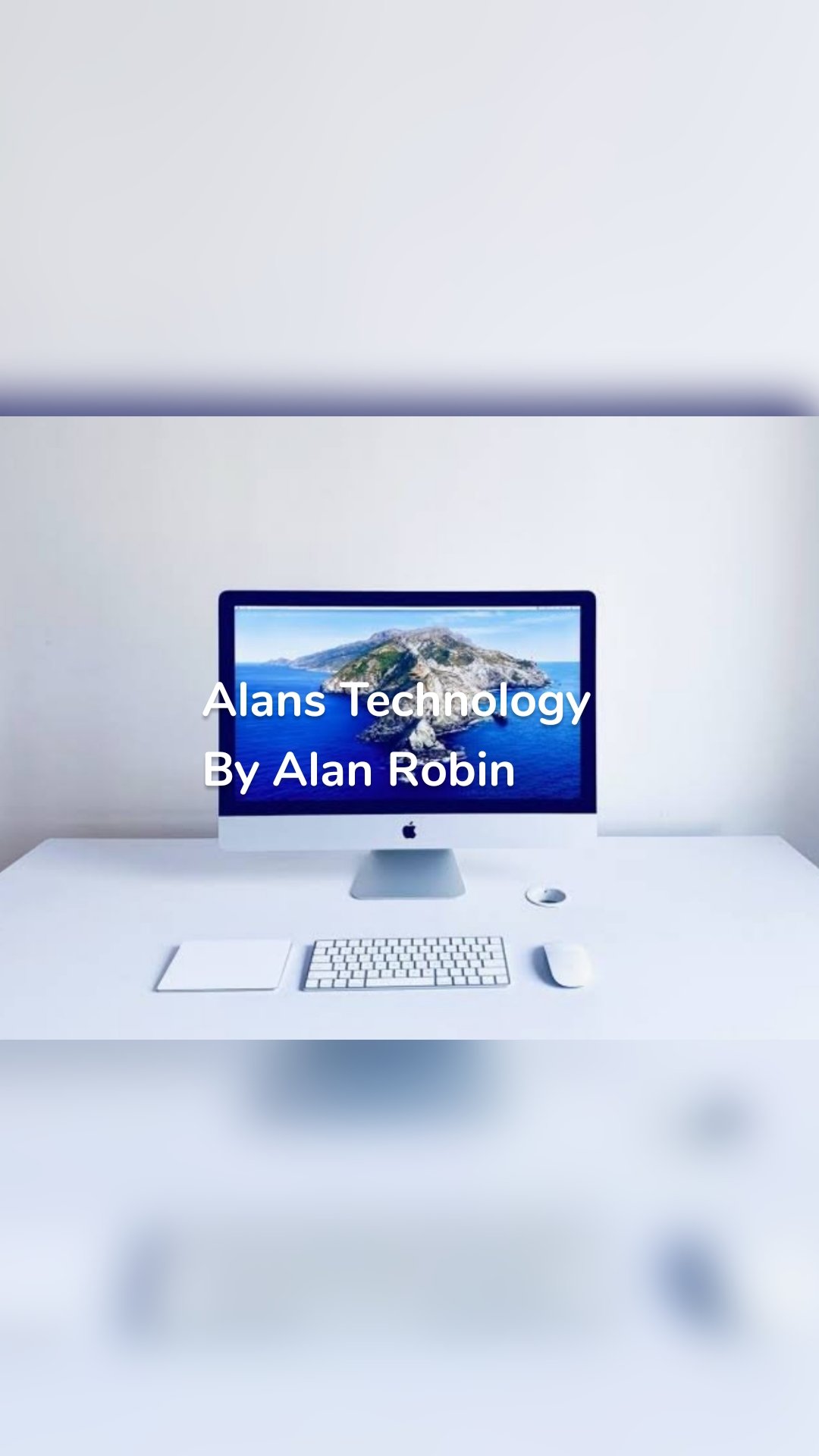 Alans Technology
By Alan Robin